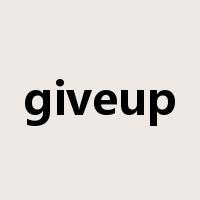 giveup是什么意思