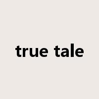 true tale是什么意思