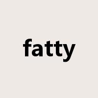 fatty是什么意思