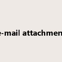 e-mail attachment是什么意思