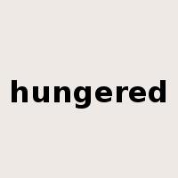 hungered是什么意思