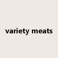 variety meats是什么意思