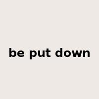 be put down是什么意思
