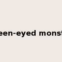 green-eyed monster是什么意思