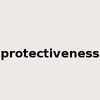 protectiveness是什么意思