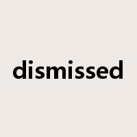 dismissed是什么意思