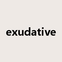 exudative是什么意思