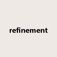 refinement是什么意思