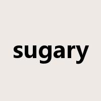 sugary是什么意思