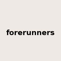 forerunners是什么意思