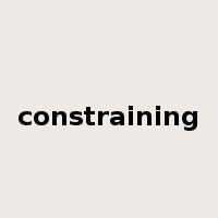 constraining是什么意思