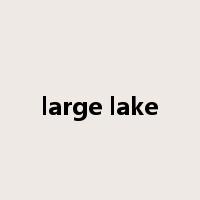 large lake是什么意思