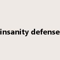 insanity defense是什么意思