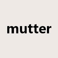 mutter是什么意思