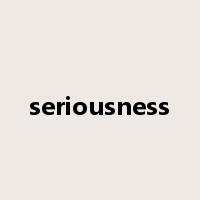 seriousness是什么意思