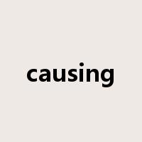 causing是什么意思
