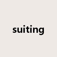 suiting是什么意思