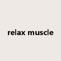 relax muscle是什么意思