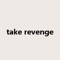 take revenge是什么意思