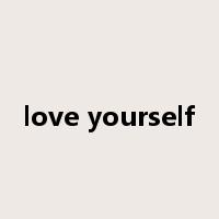 love yourself是什么意思