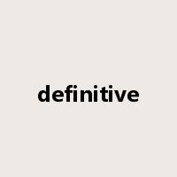 definitive是什么意思