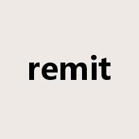 remit是什么意思