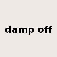 damp off是什么意思