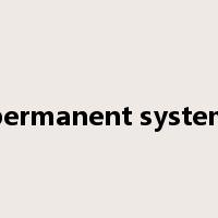 permanent system是什么意思