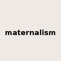 maternalism是什么意思