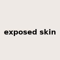 exposed skin是什么意思