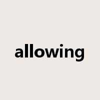 allowing是什么意思