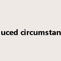 reduced circumstances是什么意思