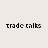 trade talks是什么意思