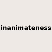 inanimateness是什么意思