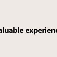 valuable experience是什么意思