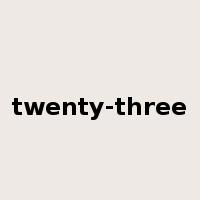twenty-three是什么意思