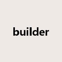 builder是什么意思
