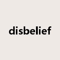 disbelief是什么意思