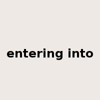 entering into是什么意思