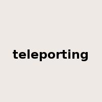 teleporting是什么意思