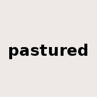 pastured是什么意思