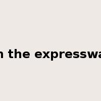 on the expressway是什么意思