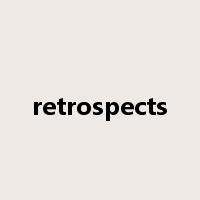 retrospects是什么意思