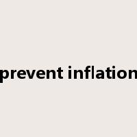 prevent inflation是什么意思