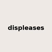 displeases是什么意思
