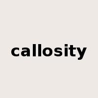 callosity是什么意思