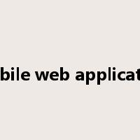 mobile web application是什么意思