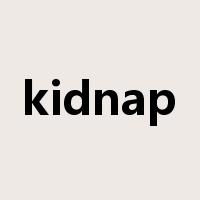 kidnap是什么意思