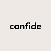 confide是什么意思