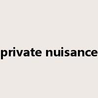 private nuisance是什么意思